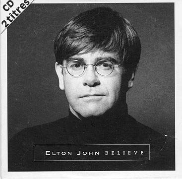 Elton JOHN believe - the one